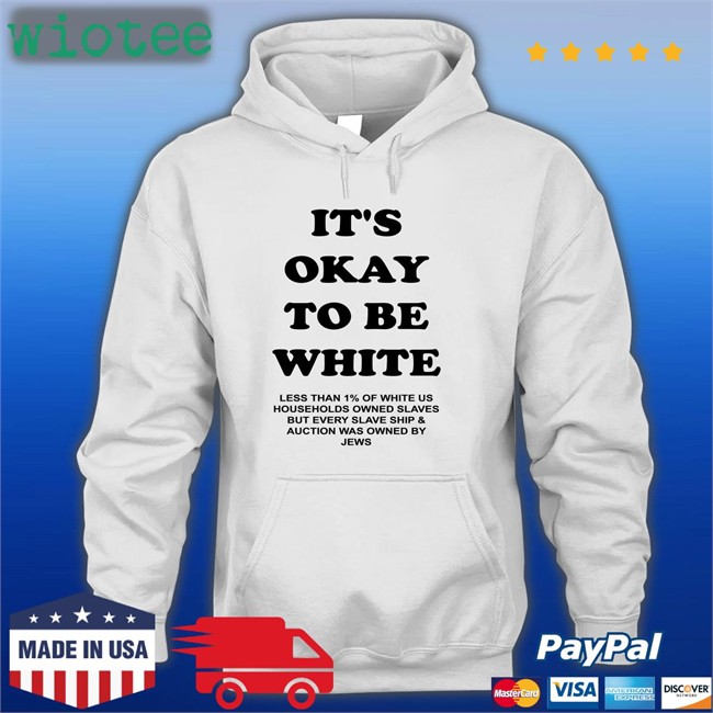 It's Okay To Be White Less Than 1% Of White Us Households Owned Slaves But Every Slave Ship & Auction Was Owned By Jews Long Sleeve T Shirt Yourmomshousepodcast