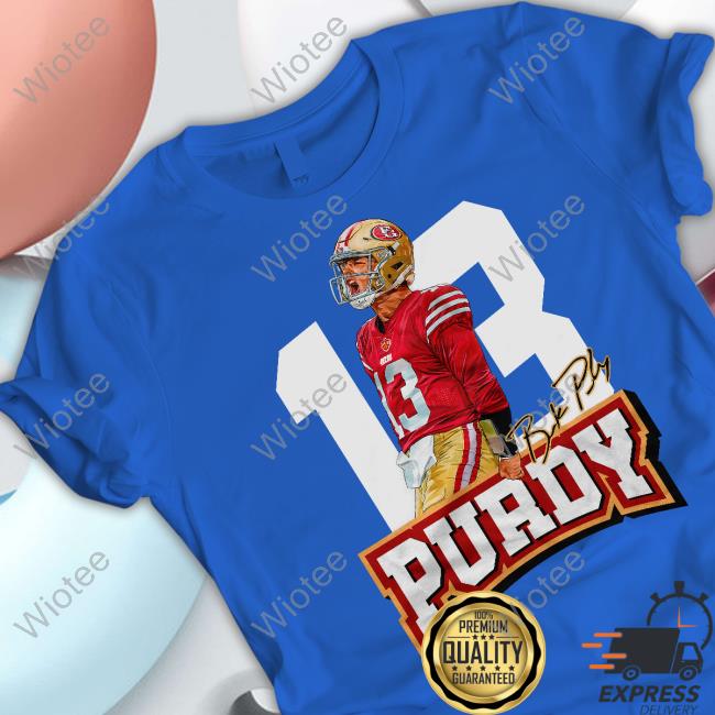 Dabn' All Day 13 Brock Purdy Shirt Fg Faithful Gear Official 13 Brock Purdy Shirt