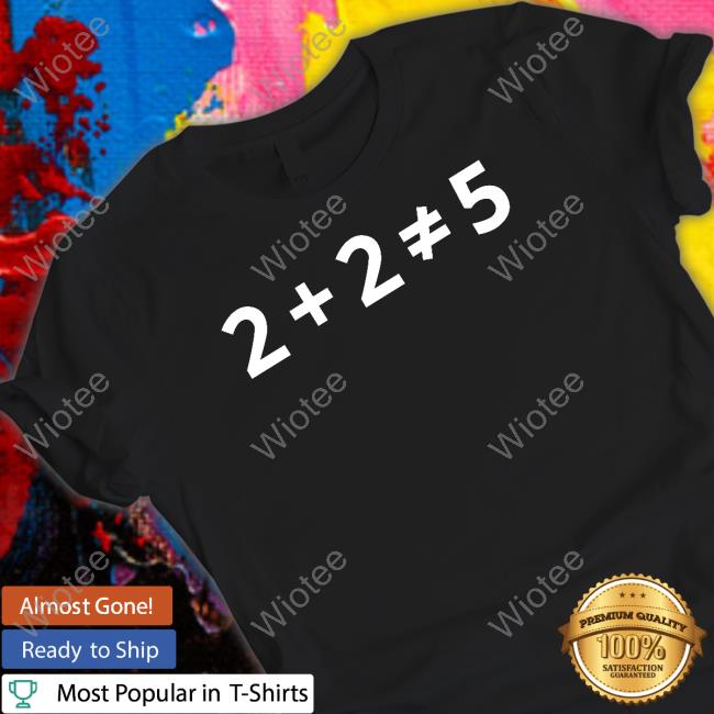 Not The Bee Merch 2+2 (Does Not) =5 Shirts Notthebee
