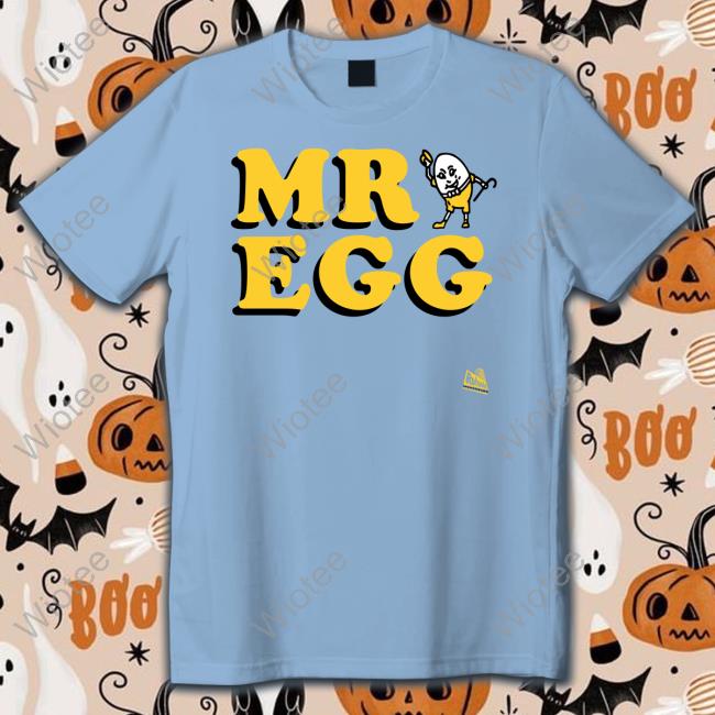 Mr Egg Shirts