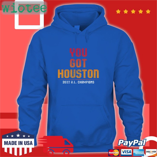 Shop Jomboy Media Merch You Got Houston 2022 A L Champions Edition Limited T-Shirt Shop Jomboy Media Merch You Got Houston 2022 A L Champions Classic Shirt 2022
