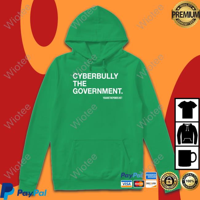 Cyberbully The Government Long Sleeve You Are The Power Store Cyberbully The Government Shirt Spike Cohen Bill Young Cap