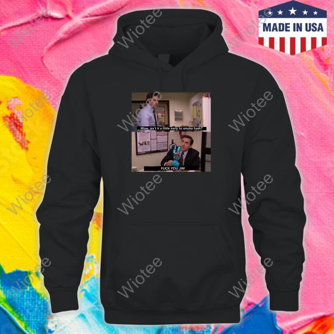 Wow Isn't It A Little Early To Smoke Hash Shirt Original Wow Isn't It A Little Early To Smoke Hash Shirt