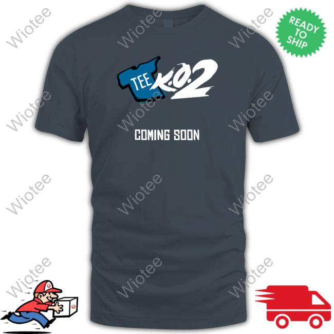 Official Tee K.O. 2 Coming Soon T-Shirt Official Tee K.O. 2 Coming Soon Shirt