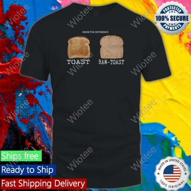 Tylertube Know The Difference Toast Raw-Toast Tee Shirt Bunkerbranding