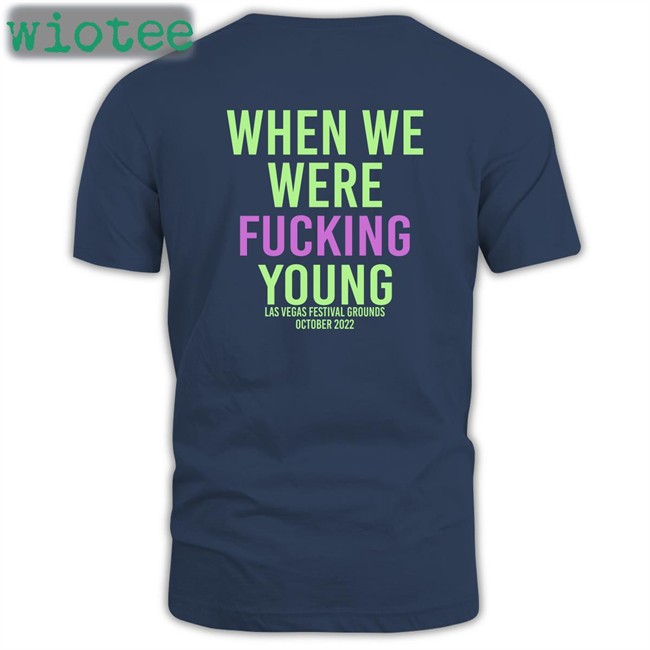 When We Were Fuking Young Hooded Sweatshirt