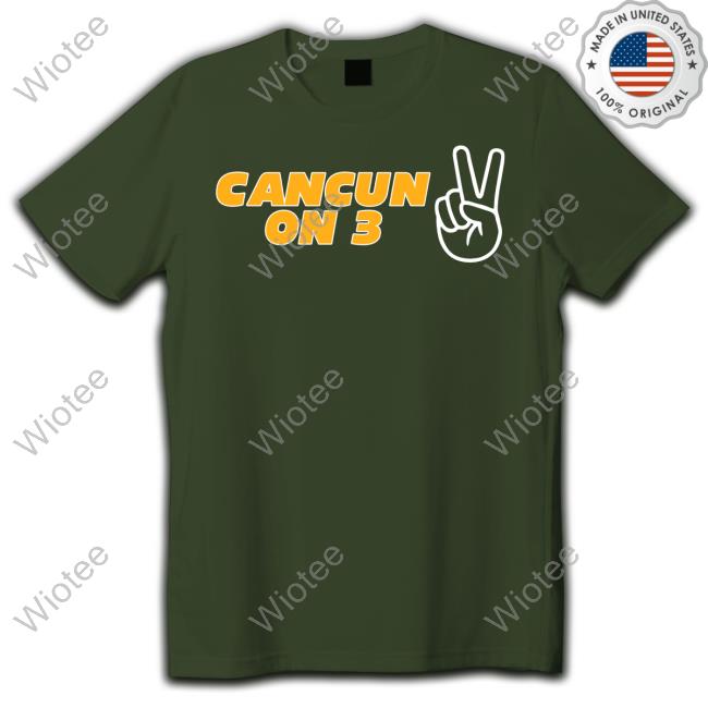 Official Cancun On 3 T Shirt Barstool Sports Store Cancun On 3 Sweatshirt Kansas City Chiefs