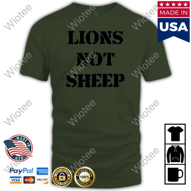 Lions Not Sheep Tee Shirt
