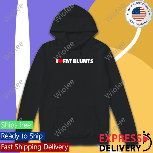 I Love Fat Blunts Hooded Sweatshirt Peachefe