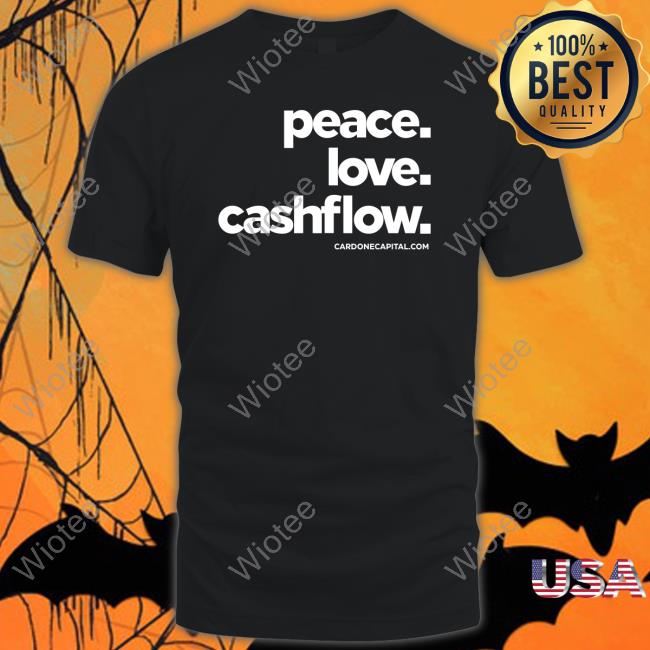 Official Peace Love Cashflow T Shirt