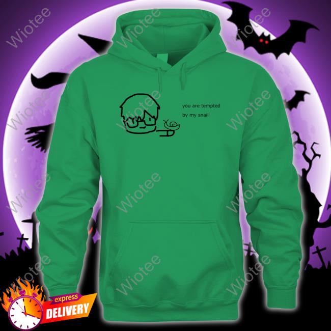 You Are Tempted By My Snail Shirts Shu Yamino You Are Tempted By My Snail Hoodie