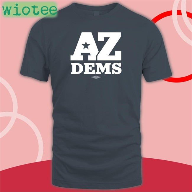 Az Dems Shirts Arizona Democratic Party Shirt