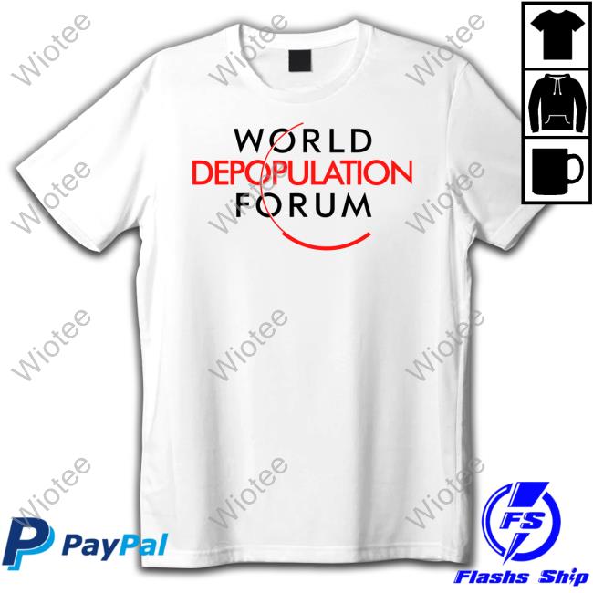 World Depopulation Forum Tee World Depopulation Forum Shirt