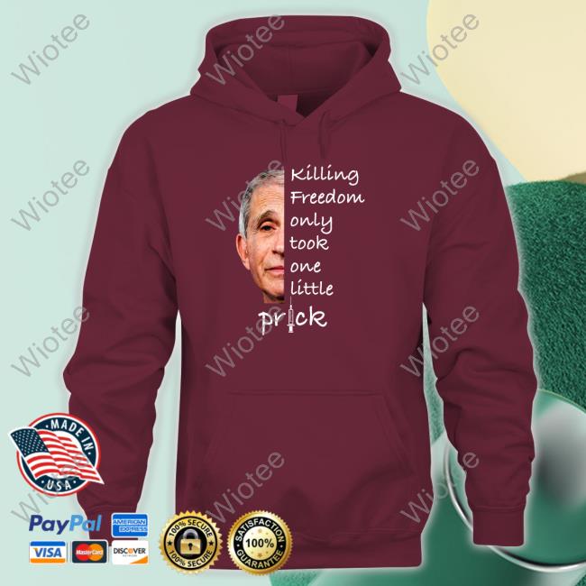Killing Freedom Only Took One Little Prick T-Shirt CL4WS_OUT Official Killing Freedom Only Took One Little Prick Tee