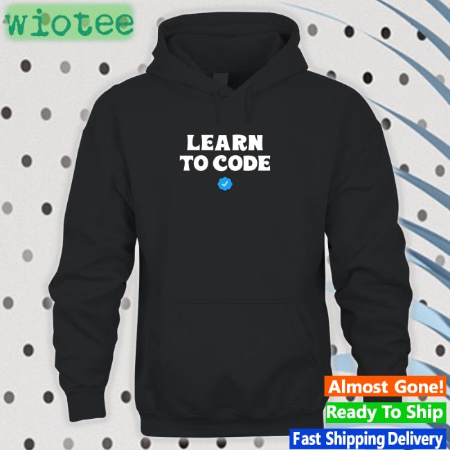 Learn To Code Shirt Woke Store Libby Emmons