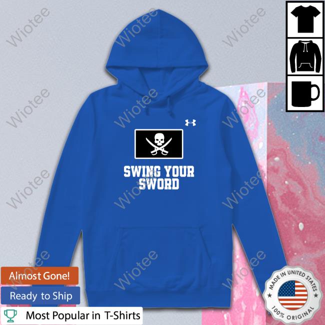 Swing Your Sword T Shirt
