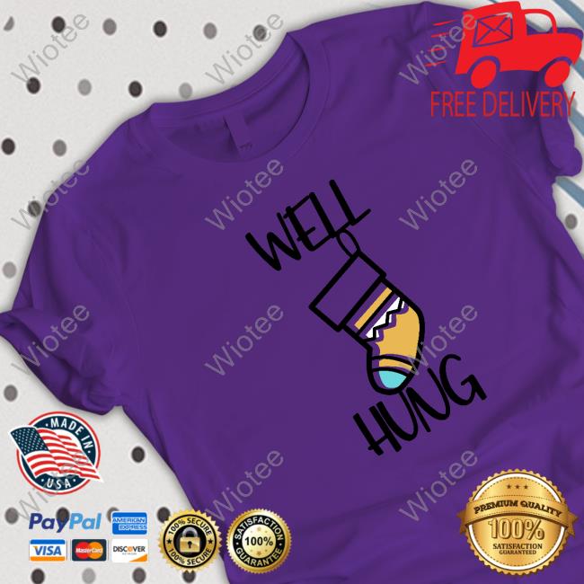 Wicked Naughty Merch Official Well Hung Shirt