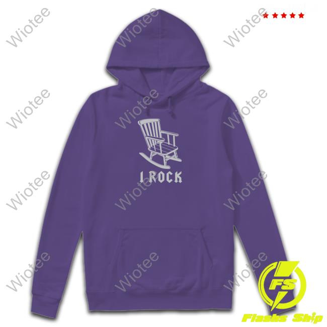 Official I Rock Rocking Chair Shirt Official I Rock Shirts