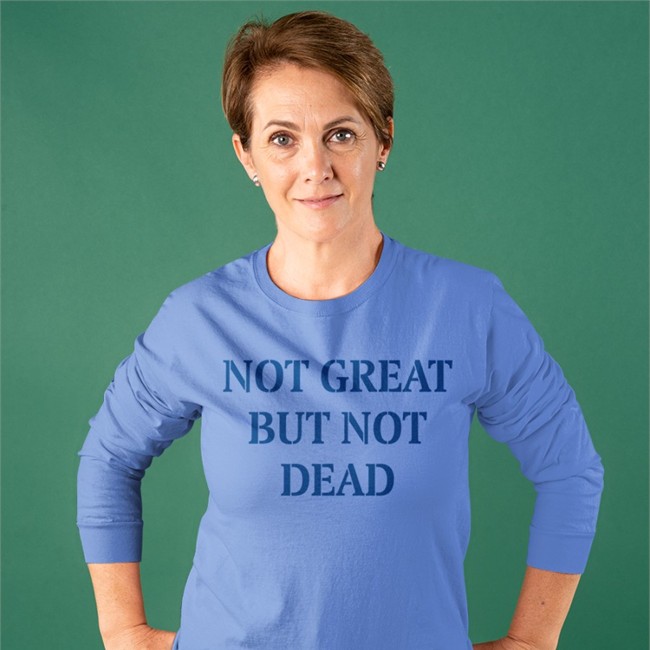 Not Great But Not Dead Tee Shirt Not Great But Not Dead Tee Shirt Eric Smith