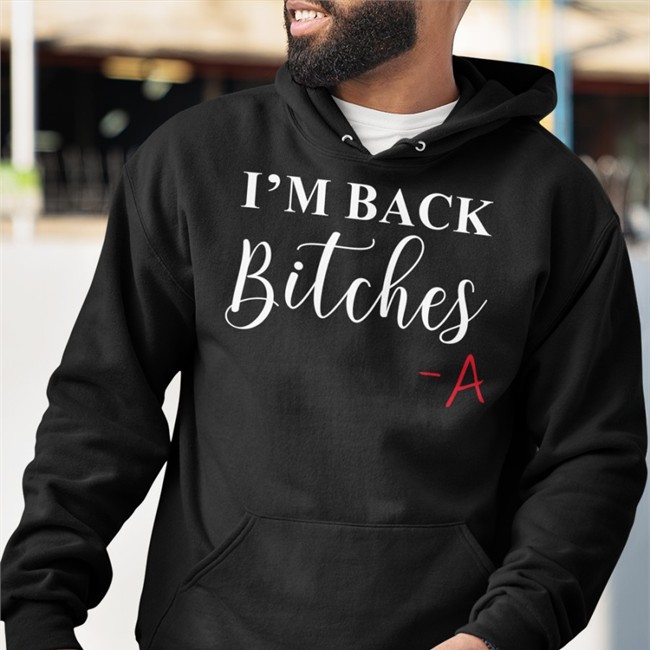 I'm Back Bitches T Shirt I'm Back Bitches Tee Shirt