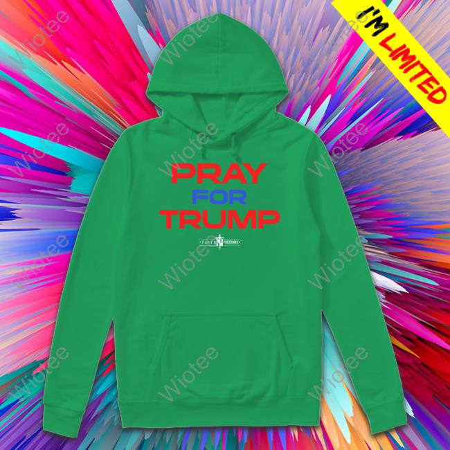 Official Pray For Trump Shirt Pray For Trump Sweatshirt