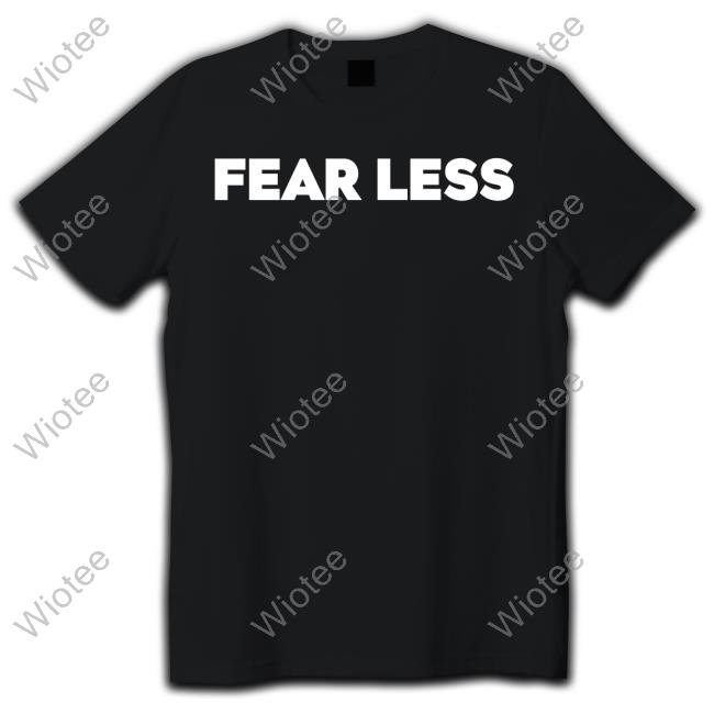 Fear Less Long Sleeve Fear Less Sweatshirt