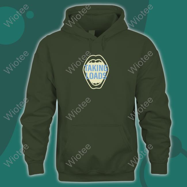Official Taking Loads Hooded Sweatshirt Taking Loads Sweatshirt