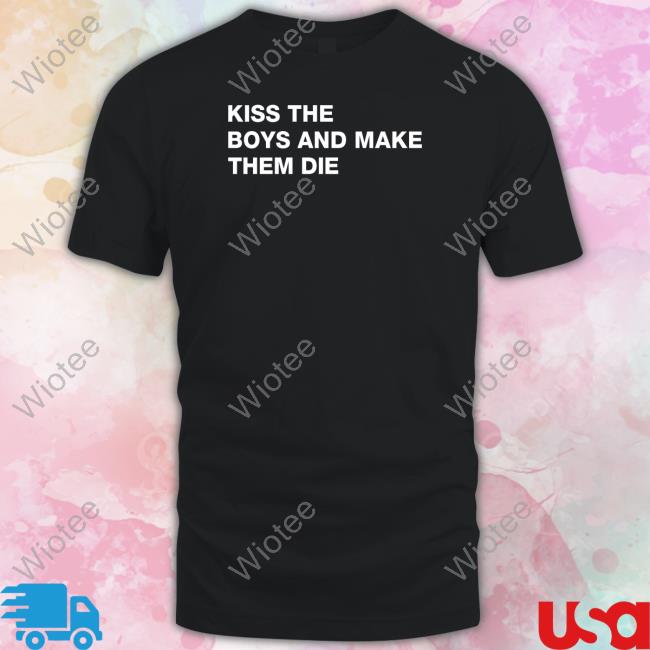 Kiss The Boys And Make Them Die V Neck T Shirt