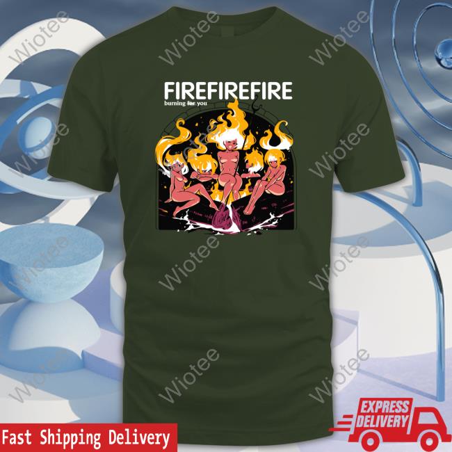 Official Fire Burning Yor You Hooded Sweatshirt Official Fire Burning Yor You Long Sleeve Tee Shirt