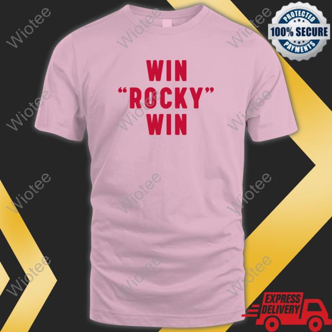 Official Win Rocky Win Long Sleeve T Shirt Win Rocky Win T-Shirt