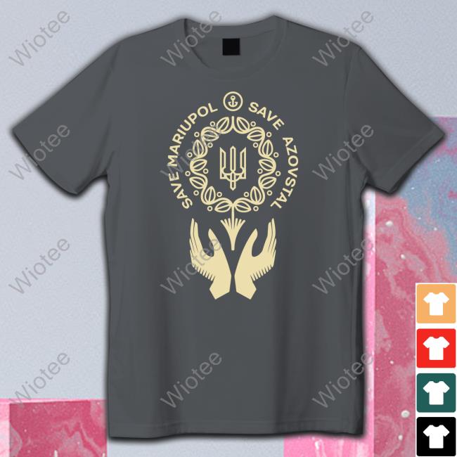 Official Save Mariupol Save Azovstal Adult Tee Save Mariupol Save Azovstal Adult New Shirt
