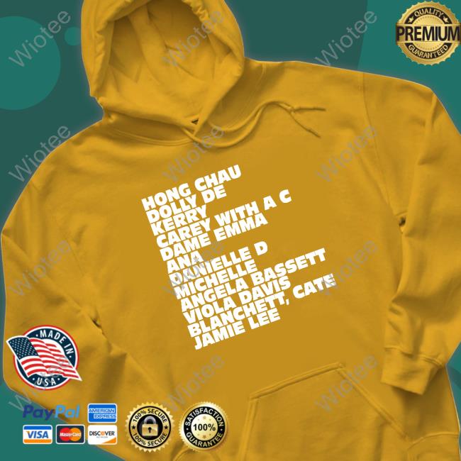 Hong Chau Dolly De Kerry Carey With A C Dame Emma Ana Danielle D Michelle Angela Bassett Viola Davis Blanchett Cate Jamie Lee T Shirts Hong Chau Dolly De Kerry Carey With A C Dame Emma Ana Danielle D Michelle Angela Bassett Viola Davis Blanchett Cate Jamie Lee Crewneck Sweatshirt