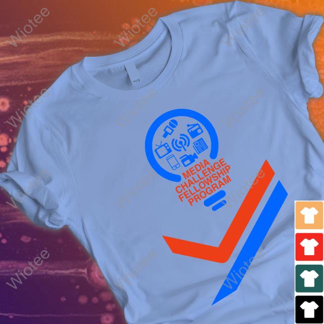 Media Challenge Fellowship Program Limited Edition Shirts