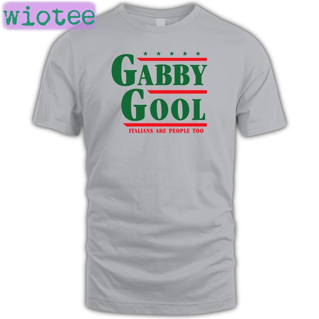 Shitheadsteve Gabby Gool Italians Are People Too Crewneck Sweatshirt Shitheadsteve Gabby Gool Italians Are People Too Tee Shirt