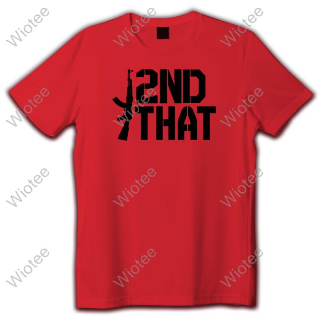 2Nd That Shirt Clown World Store I 2Nd That Long Sleeve