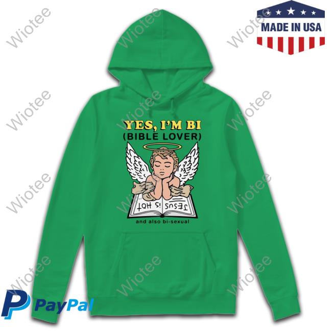 Yes I'm Bi Bible Lover And Also Bi Sexual Shirt The Good Shirts Shop Shirts That Go Hard Yes I'm Bi Bible Lover Shirt