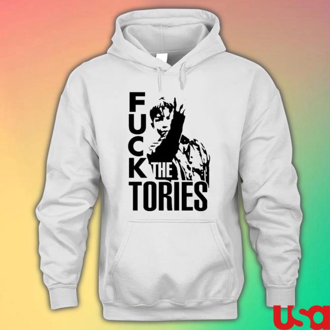 Official Fuck The Tories tee shirt Official Fuck The Tories Shirts