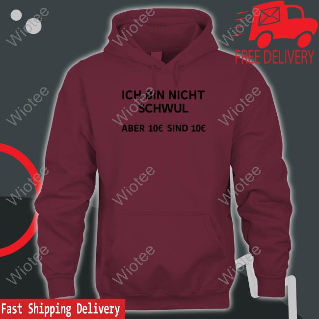 Michi Ich Bin Nicht Schwul Aber 10€ Sind 10€ Shirt Ich Bin Nicht Schwul Aber 10€ Sind 10€ Shirt White