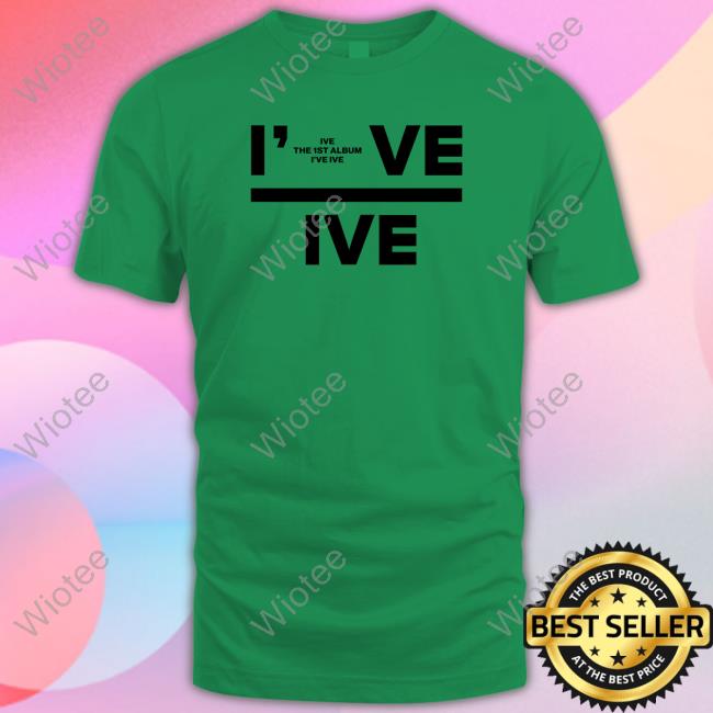 Ive The 1St Album I’Ve Ive Shirt
