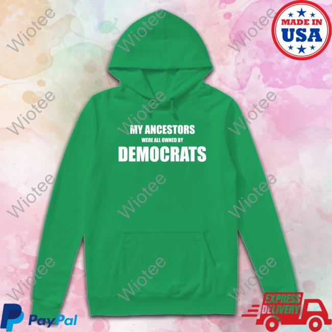 Uncle Hotep My Ancestors Were All Owned By Democrats T Shirt Unclehotep