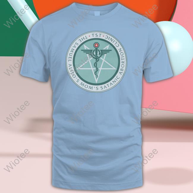The Satanic Temple The Sam Alito's Mom's Satanic Abortion Clinic TankTop The Sam Alito's Mom's Satanic Abortion Clinic T Shirt