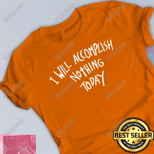 Official Teddy Fresh Merch I Will Accomplish Nothing Today Sweater Teddy Fresh Merch I Will Accomplish Nothing Today Tee Heidi Klum