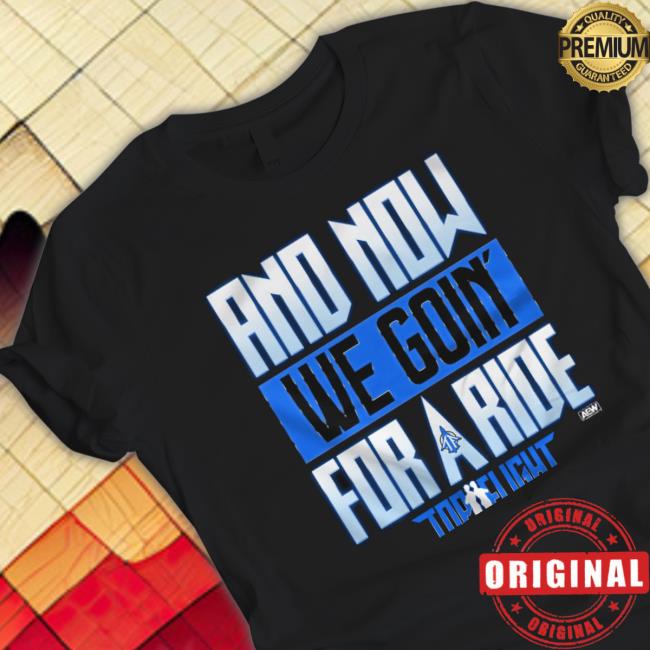 Ano Now We Goin’ For A Ride Top Flight Shirt Classic Shirt