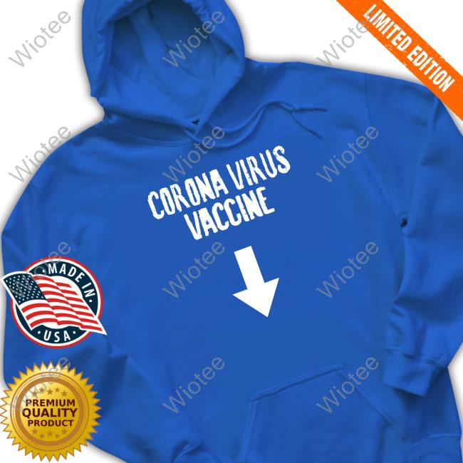 Official Corona Virus Vaccine Shirt Corona Virus Vaccine Shirts Jukmifgguggh Mildlyinfuriating