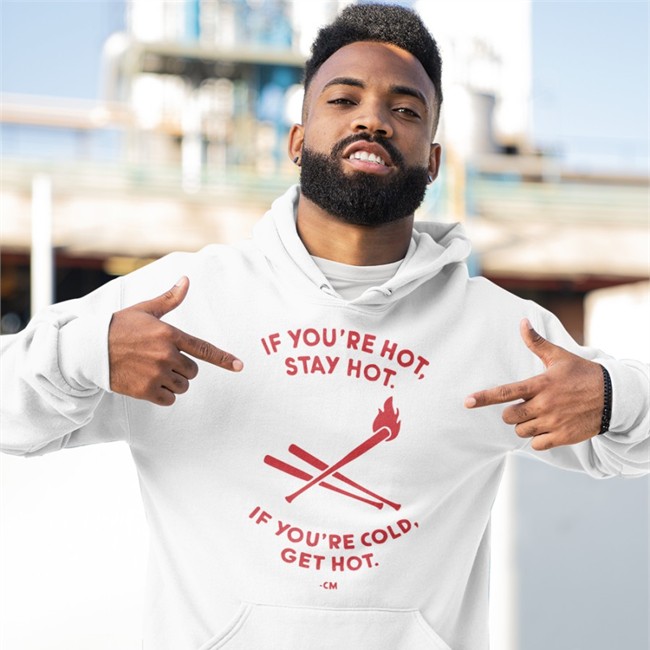 If You're Hot Stay Hot If You're Cold Get Hot T-Shirt Charlie Manuel Rip Medical Debt If You're Hot Stay Hot If You're Cold Get Hot T-Shirt Charlie Manuel Rip Medical Debt