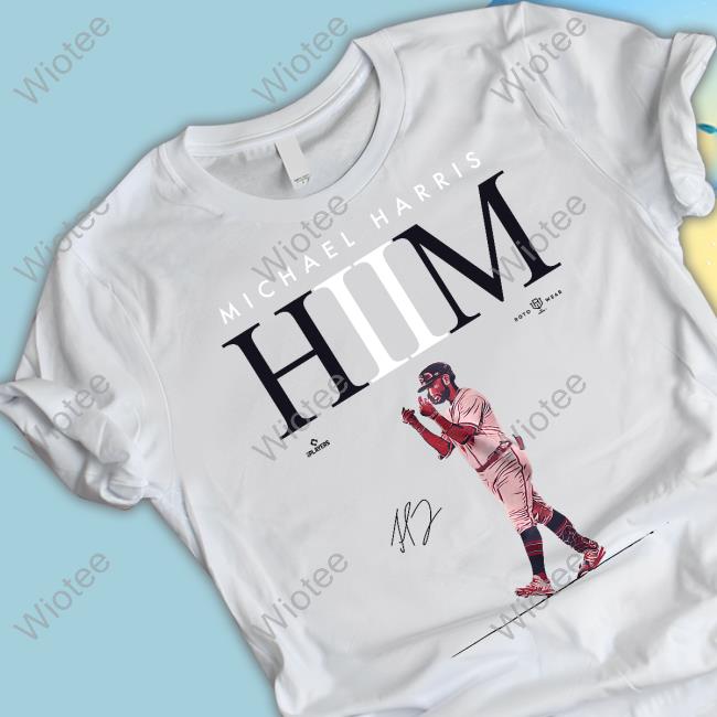 Michael Harris Hiim Shirt