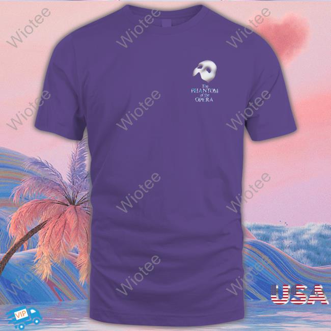 The Phantom Of The Opera Broadway Logo Sweatshirt The Phantom Of The Opera Broadway Logo Shirt 2022