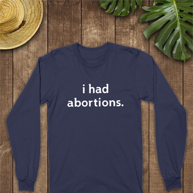 We Testify Shop I Had Abortions Tee Jennifer Driver I Had Abortions Shirt Black