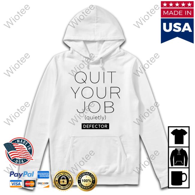 Defector Media Shop Quit Your Job Quietly Shirt T Shirt