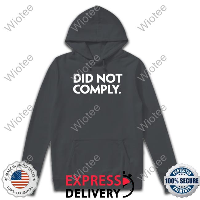 Official Did Not Comply Sweatshirts